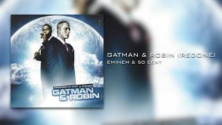 Eminem, 50 Cent - Gatman & Robin (Redone)