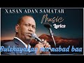 HEESTII BULSHAYAHAY MA NABAD BAA IYO HASSAN ADAN SAMATAR LYRICS 