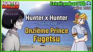 Download Lagu HxH : Onzième Prince Fugetsu (chap.400) 🎧[extrait podcast 10h]