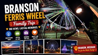 Branson Ferris Wheel | June 03, 2026 | Family Trip 
