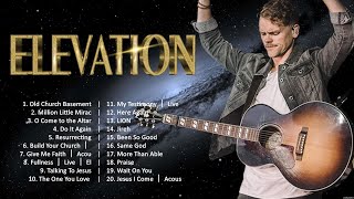 Elevation - Christian Hits Playlist 2024  - Worship Songs 2024 Playlist