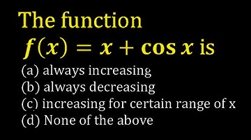The function f(x)=x+cos⁡x is
