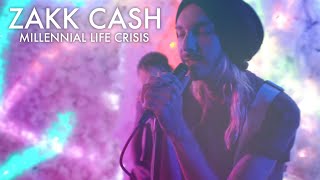 Zakk Cash - Millennial Life Crisis (Official Music Video)