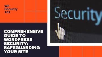 Protecting Your WordPress Site: Essential Security Tips