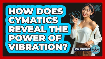 How Does **Cymatics** Reveal The Power Of **vibration**? - Holy Harmonies