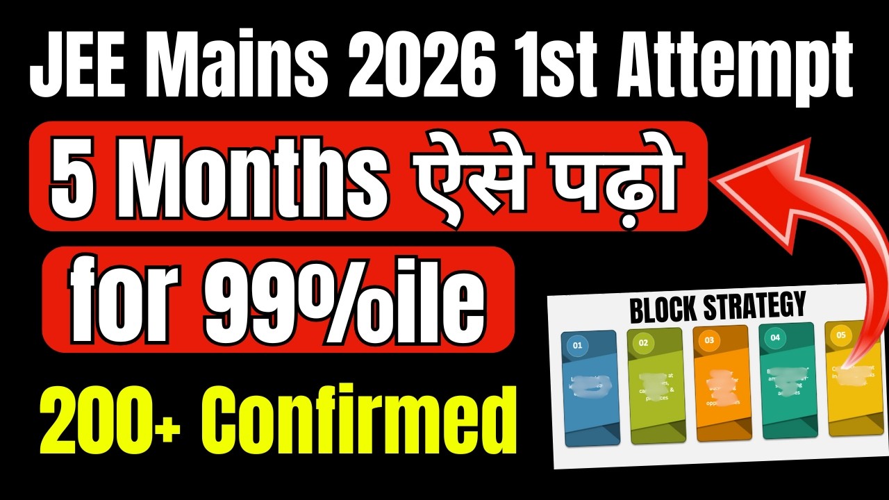 JEE Mains Exam 2026: Last 5 Months Strategy | Score 99%ile marks in JEE ...