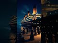 #titanic #history #historystory #trueStory #disaster#emotional #sadstory #storytime #viralvideo