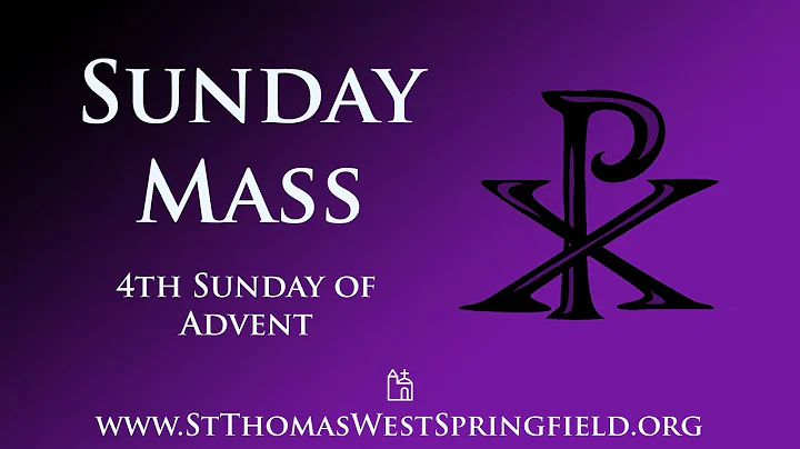 Sunday Mass December 21, 2025