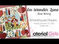 On wander lane stitch along  schoolhouse haven with material girls quilt boutique