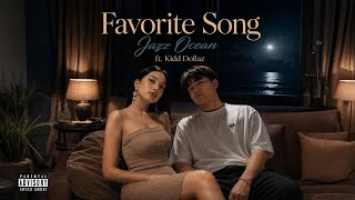 Jazz Ocean - Favorite Song feat. Kidd Dollaz