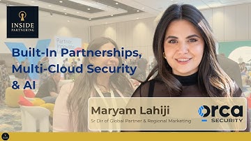 Maryam Lahiji: Built-In Partnerships, Multi-Cloud Security & AI
