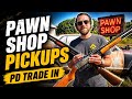 Pawn Shop Pickups - PD Trade In
