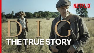 The True Story Behind The Dig | Netflix