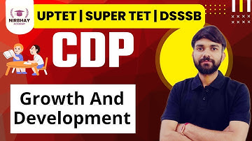 UPTET | SUPER TET | DSSSB | CDP | Growth And Development | By Nirbhay Sir