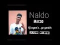 Naldo  macdo ft dj wynns  yo yanick mo pas bourgeois mo pas bosco