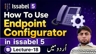 How To Use Endpoint Configurator in Issabel-5 | Lecture-18