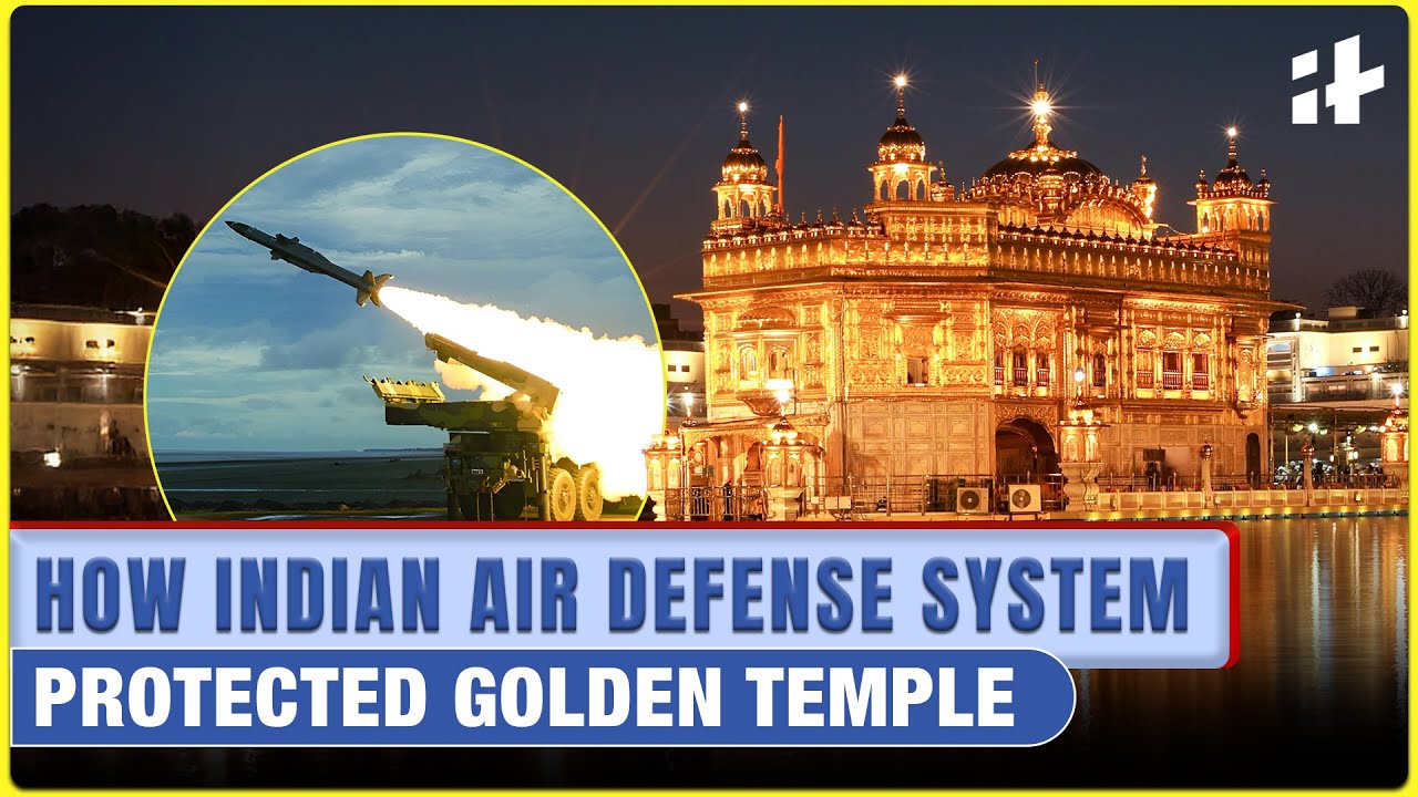 Pakistan Targeted Golden Temple | How Indian Air Defense System foiled their attempts
