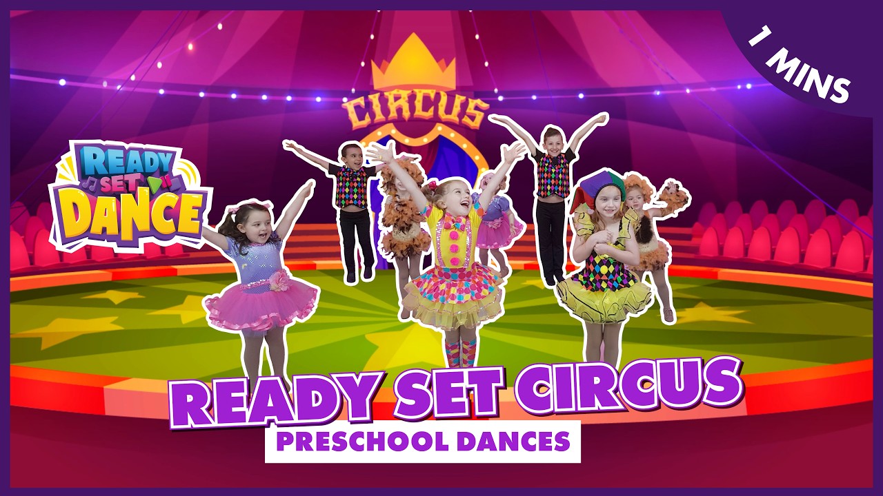 Preschool Circus Dance Adventure! | Ready Set Circus | Kids Songs by Ready Set Dance