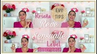 PERFUME REVE SENSUALLE LEBEL RESEÑA/EVE TIPS