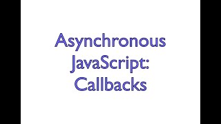 Async JS - Callbacks