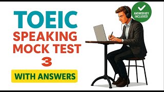 TOEIC Speaking Full Mock Test 3 | With Answers | NEW (2025)