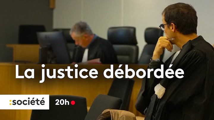 In France, the justice system is overwhelmed
