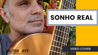 Video thumbnail of "SONHO REAL - LO BORGES ( VALTER SATY COVER)"