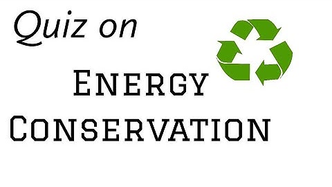 Quiz on Energy conservation | Energy Quiz in English | Energy conservation Quiz | power Quiz