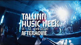 Tallinn Music Week 2026 Official Aftermovie