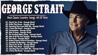 Best Songs Of George Strait  - George Strait Greatest Hits Full Album 2023