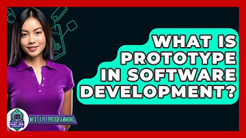 What Is Prototype In Software Development? - Next LVL Programming