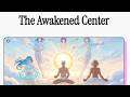 The Awakened Center - Level 3