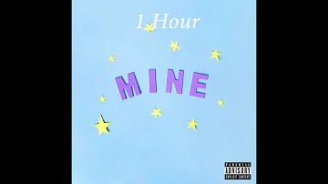 Bazzi - Mine [1 Hour] Loop