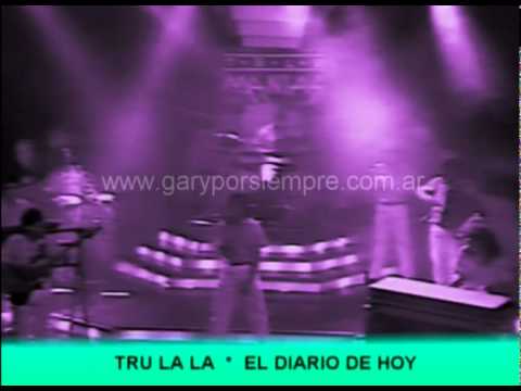 Gary (Tru-la-la) - El Diario de hoy