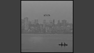 Kyun - Anchit Magee & Aditya Shukla