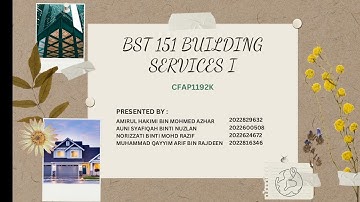 BST 151 BUILDING SERVICES I [ASSIGNMENT 2] BY CFAP1192K [2023]
