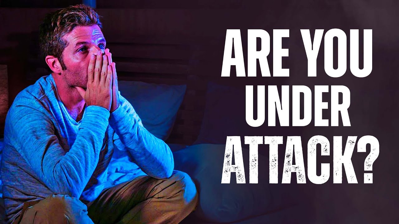 How To Recognize You Are Under A Spiritual Attack!