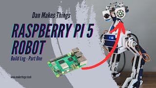 Building a robot with Raspberry Pi 5 - Build Log 1