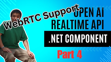 Building .NET Component Using OpenAI Real-Time API Part 4|Support WebRTC | Code available on GitHub