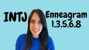 What Enneagram Types can the INTJ be?