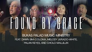 FOUND BY GRACE I Bukas Palad Music Ministry Feat. Dawn Sim-Coloma @JesComMusic