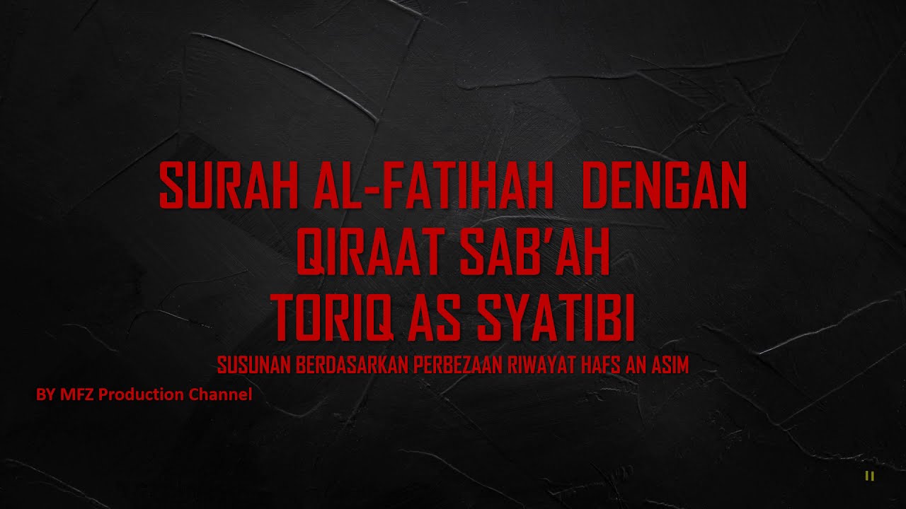 Surah Al Fatihah Qiraat Sab'ah Toriq As Syatibi