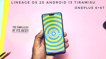 Lineage OS 20 Android 13 Tiramisu OnePlus 6+6T: Simplicity at its best!