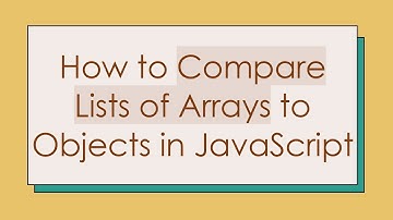How to Compare Lists of Arrays to Objects in JavaScript