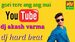 Gori Tere Ang Ang Mein( DJ mix akash)