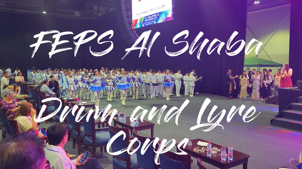FEPS Al Shaba Drum and Lyre Corps Full Performance | 127th Philippine  Independence Day Celebration