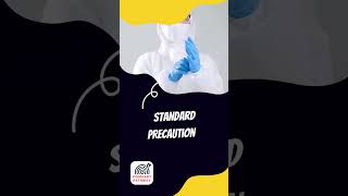 What is Standard Precaution and Additional Precaution