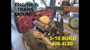 Epic s-10 build test fit engine & trans DIY mounts 406 sbc 4l80E build "project blackie 11