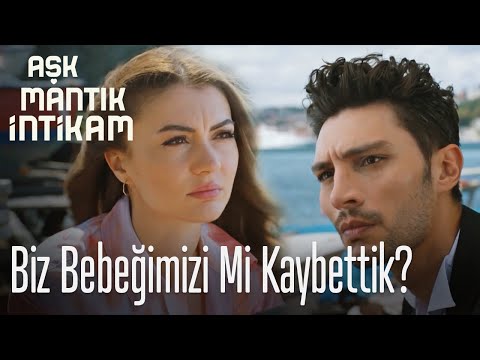 Biz bebeğimizi mi kaybettik? - Aşk Mantık İntikam