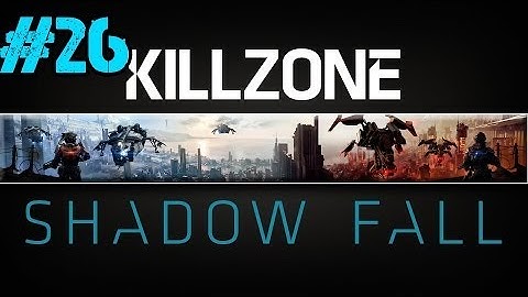 Killzone: Shadow Fall Playthrough Ep.26 - Chapter 9: The Destroyer (Part 3)